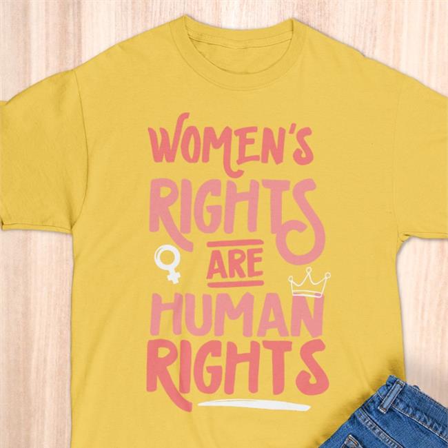 Women's Rights Are Human Rights Shirt