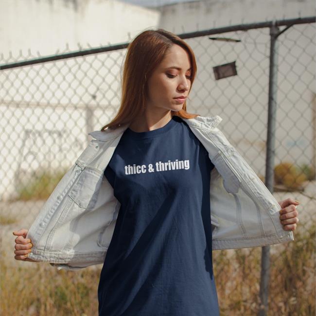 Thicc Thriving Tee Shirt