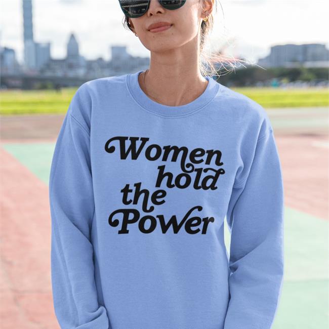 Women Hold The Power Long Sleeve T Shirt