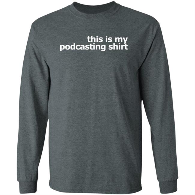 This Is My Podcasting Shirt T Shirt Laurie Ulster This Is My Podcasting Shirt T Shirt Laurie Ulster