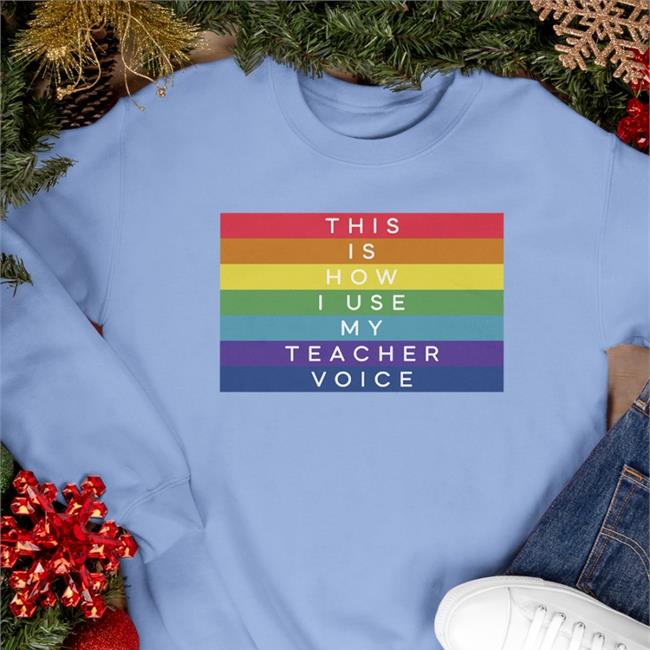 LGBTQ Community Libs of TikTok Lisa Boothe This Is How I Use My Teacher Voice Pride Shirt Queer