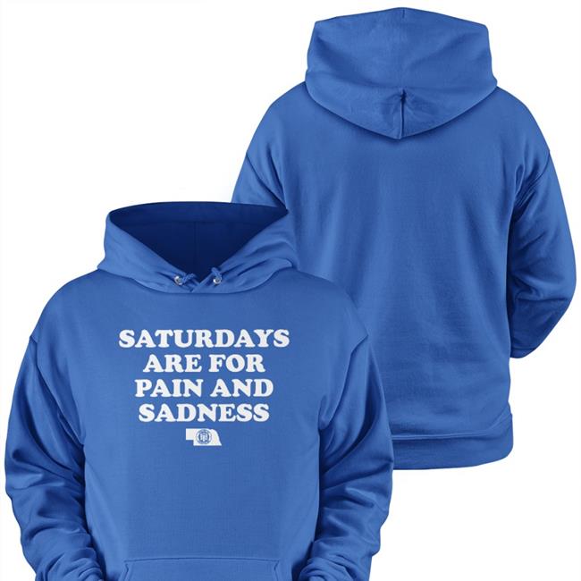 Triple B Saturdays Are For Pain And Sadness Long Sleeve Shirt Bbbprinting Nebraska