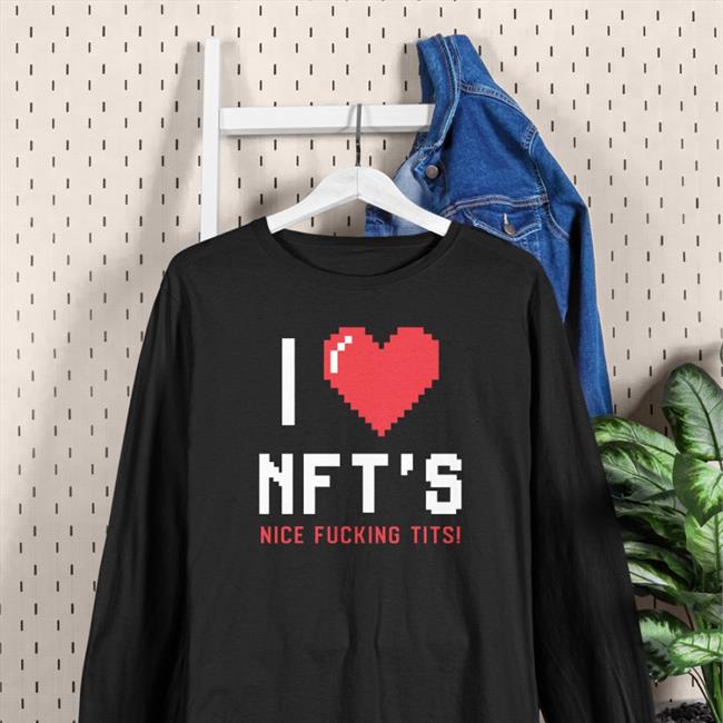 I Love Nft's Nice Fucking Tits Hoodie Chick Magnet