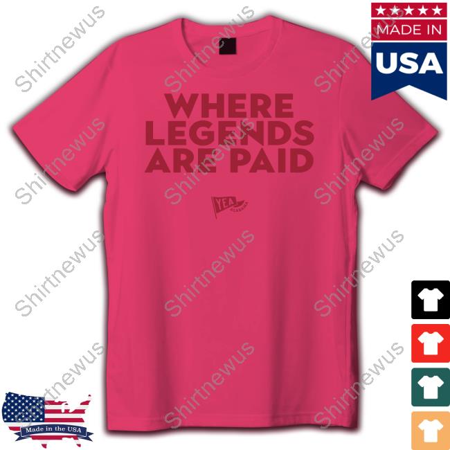 Ethan Lamb Where Legends Are Paid Yea Alabama Shirt