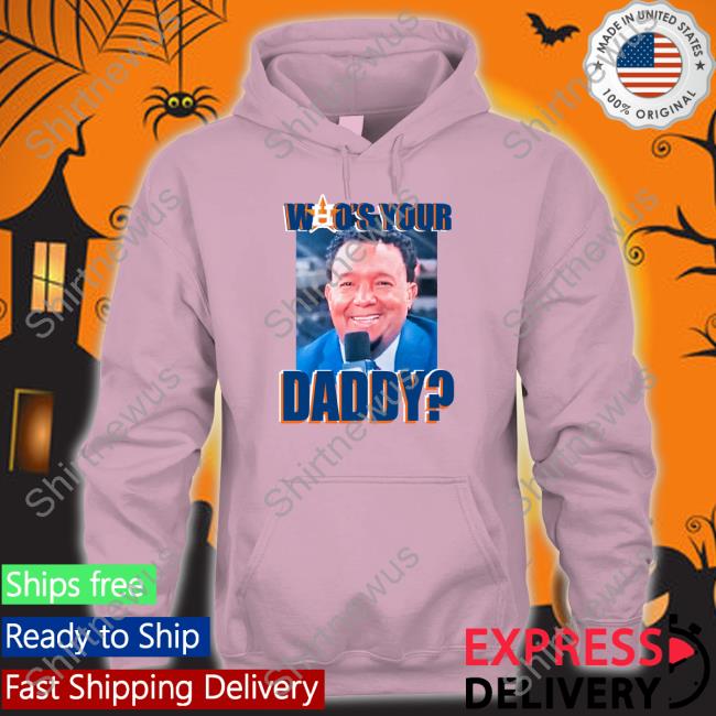 Pedro Martinez Who's Your Daddy Long Sleeve T Shirt Houston Astros
