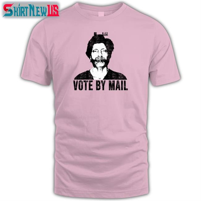Lucca International Merch Ted Kaczynski Vote By Mail Shirts Conure