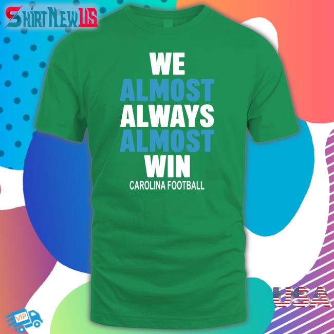 Michael Rimmer We Almost Always Almost Win Carolina Football Long Sleeve T Shirt