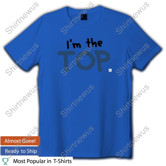Official I'm The Top Tee