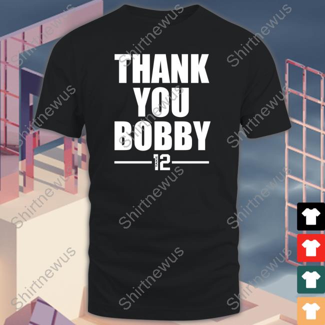 Thank You Bobby Take 12 Shirts BlitzTheSeahawk