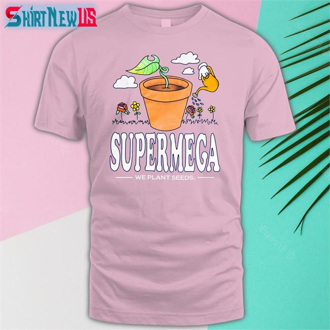 We Plant Seeds T Shirt