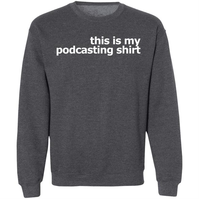 This Is My Podcasting Shirt T Shirt Laurie Ulster This Is My Podcasting Shirt T Shirt Laurie Ulster