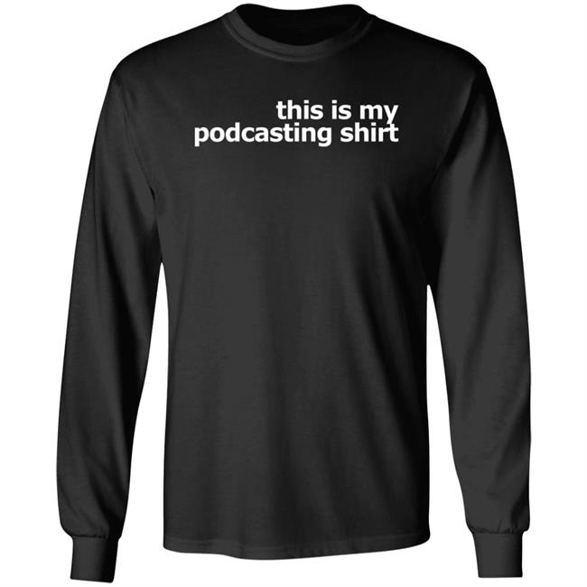 This Is My Podcasting Shirt T Shirt Laurie Ulster This Is My Podcasting Shirt T Shirt Laurie Ulster