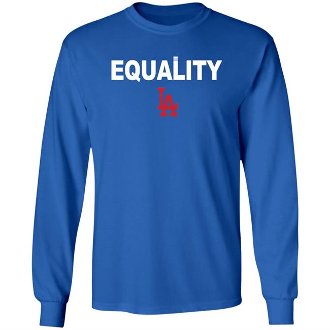 Equality Los Angeles Dodgers T Shirt Hoodie Equality Los Angeles Dodgers T Shirt Hoodie