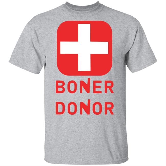 Boner Donor Shirt Hoodie Boner Donor Shirt Hoodie
