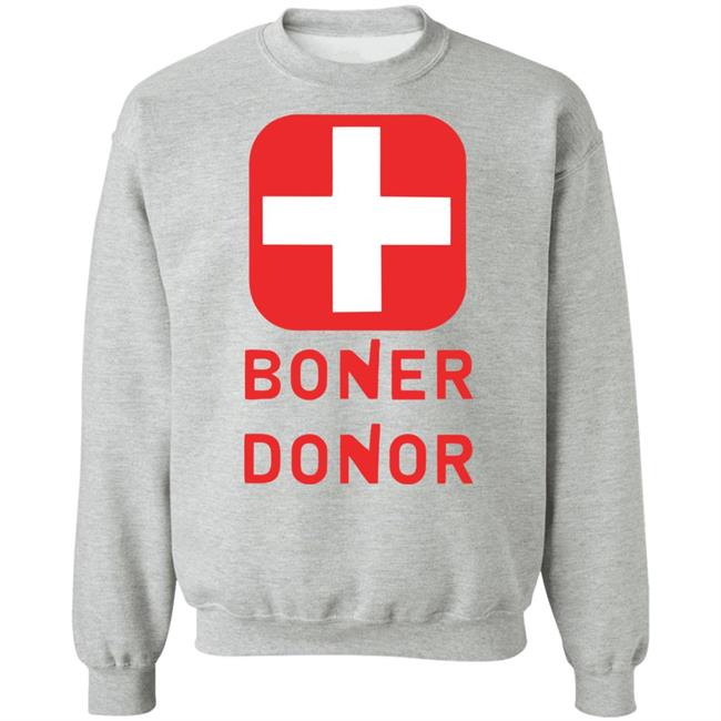 Boner Donor Shirt Hoodie Boner Donor Shirt Hoodie