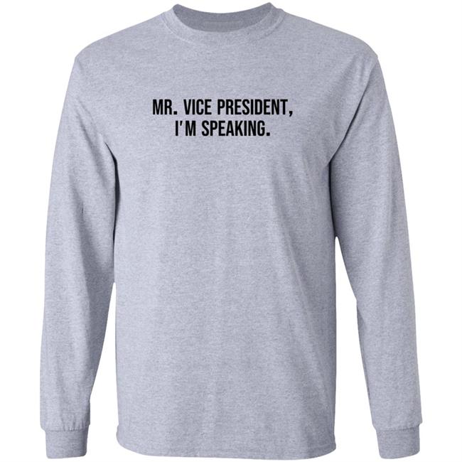 Mr Vice President Im Speaking Shirt Hoodie Mr Vice President Im Speaking Shirt Hoodie