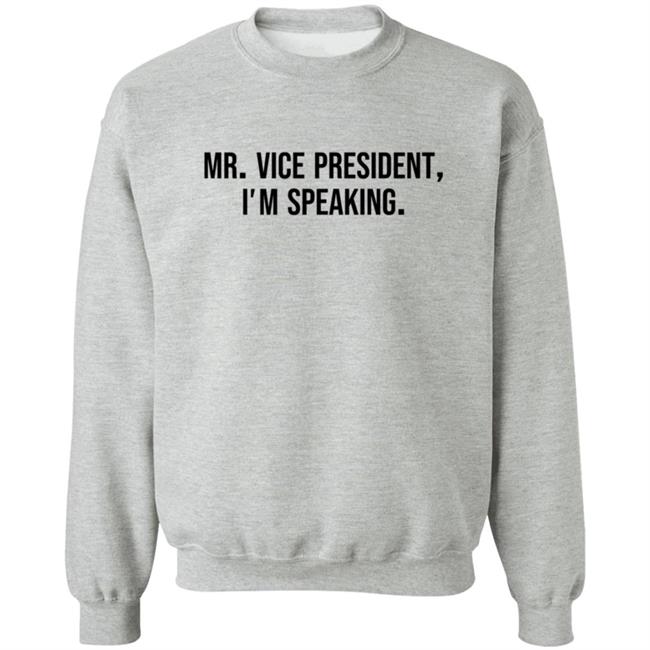 Mr Vice President Im Speaking Shirt Hoodie Mr Vice President Im Speaking Shirt Hoodie