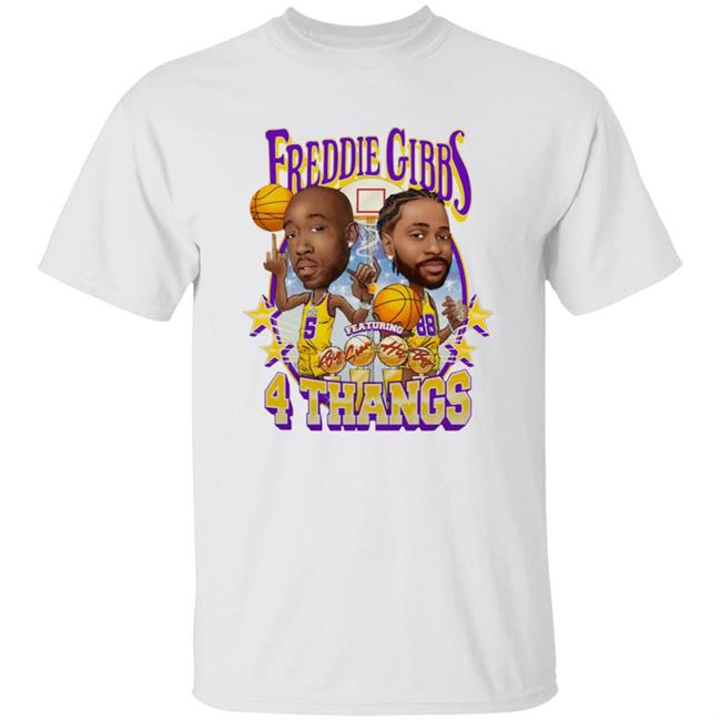 Freddie Gibbs 4 Thangs Shirt T Shirt Hoodie