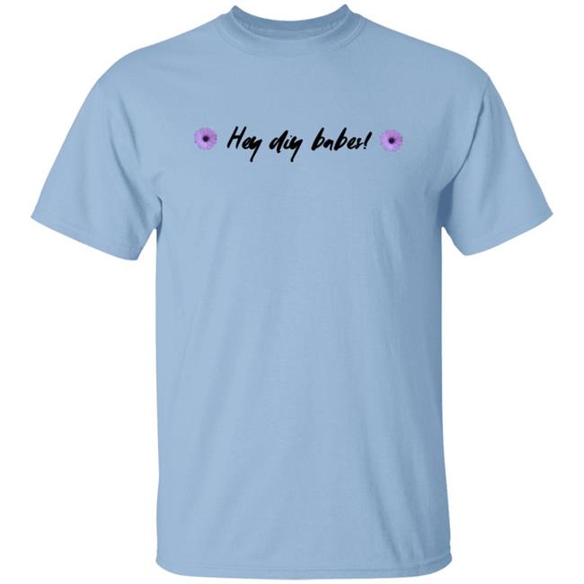 Laurdiy Shop Merch Hey Diy Babes Tee Shirt