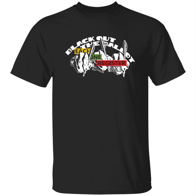 Black Out The Ballot x Circulate Registrar T Shirt Hoodie