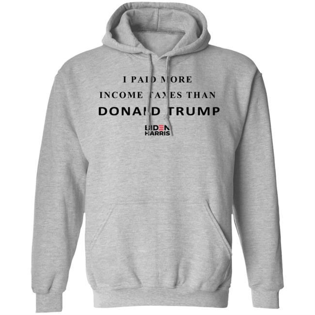 I Paid More Taxes Than Donald T Shirt I Paid More Taxes Than Donald T Shirt