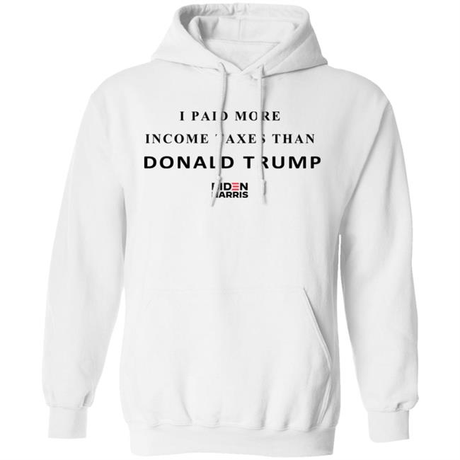 I Paid More Taxes Than Donald T Shirt I Paid More Taxes Than Donald T Shirt