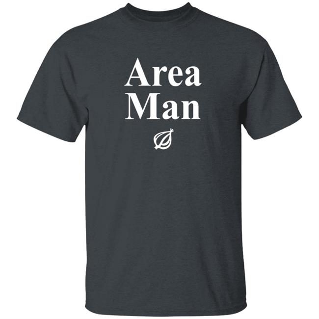 Area Man Headline T Shirt Hoodie Area Man Headline T Shirt Hoodie