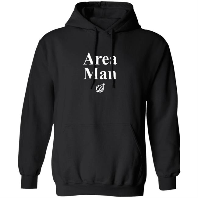 Area Man Headline T Shirt Hoodie Area Man Headline T Shirt Hoodie
