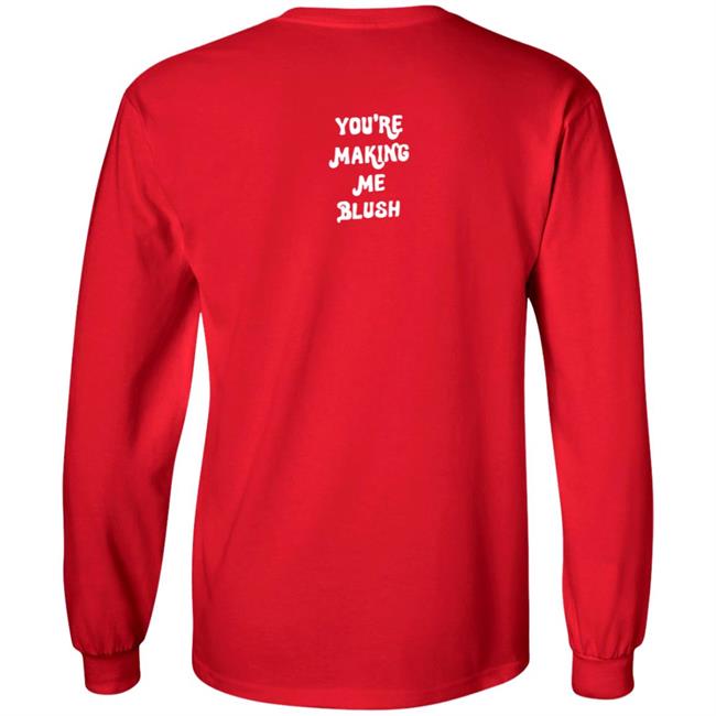 Tu Me Fais Rougir Mon Cherie Shirt Tu Me Fais Rougir Mon Cherie Shirt