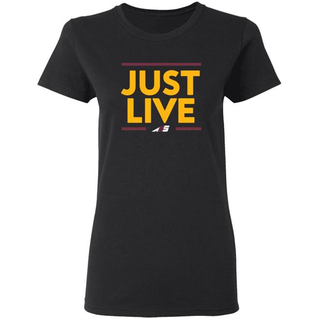 Just Live T Shirt Just Live T Shirt