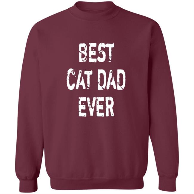 Best Cat Dad Ever T Shirt Best Cat Dad Ever T Shirt