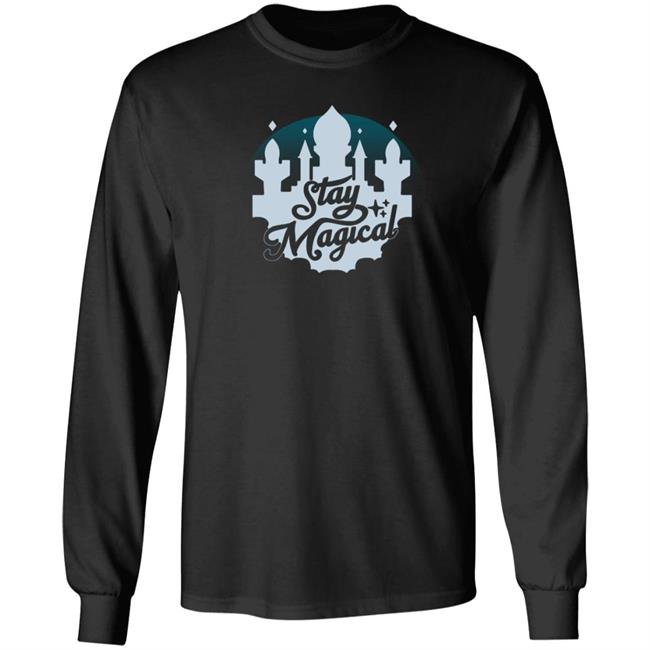 Stay Magical Shirt Stay Magical Shirt