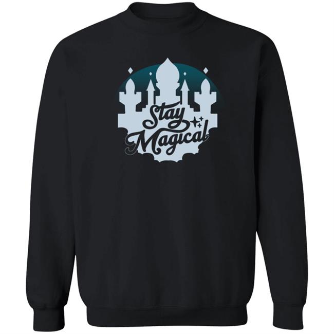 Stay Magical Shirt Stay Magical Shirt