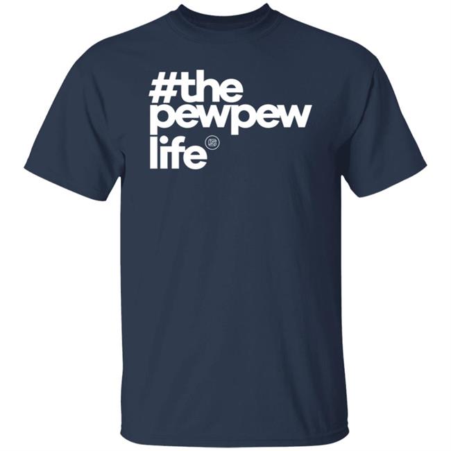 Mrcolionnoir The Pew Life T Shirt Mrcolionnoir The Pew Life T Shirt