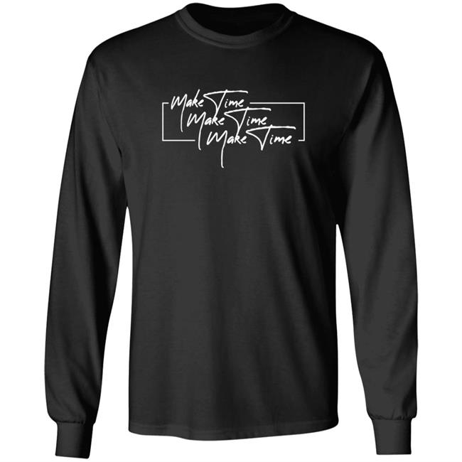 Itsjusta6 Merch Store Make Time Shirt Itsjusta6 Merch Store Make Time Shirt