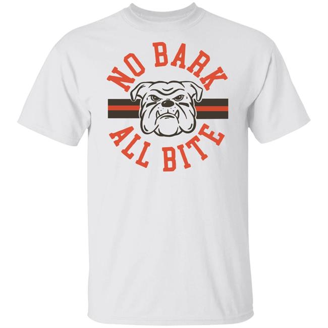 No Bark All Bite T Shirt Hoodie