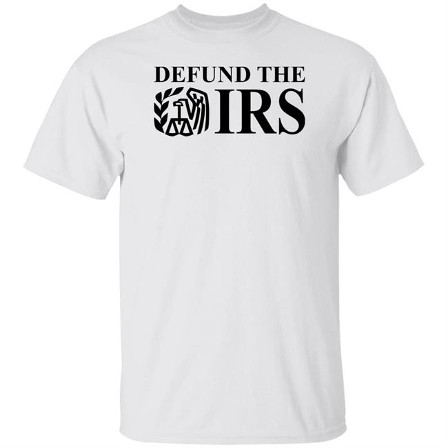 Shitheadsteve Merch Defund The Irs Shirt