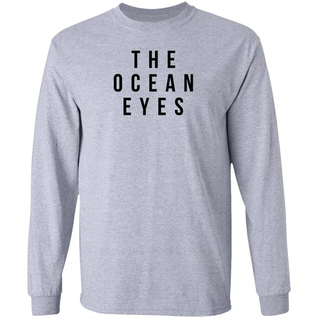 The Ocean Eyes T Shirt #TheOEBegin The Ocean Eyes T Shirt #TheOEBegin