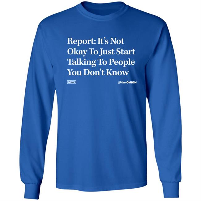 The Onion Store Report It's Not Okay Headline Shirt The Onion Store Report It's Not Okay Headline Shirt