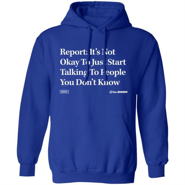 The Onion Store Report It's Not Okay Headline Shirt The Onion Store Report It's Not Okay Headline Shirt