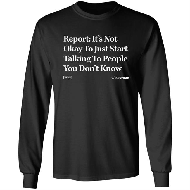 The Onion Store Report It's Not Okay Headline Shirt The Onion Store Report It's Not Okay Headline Shirt