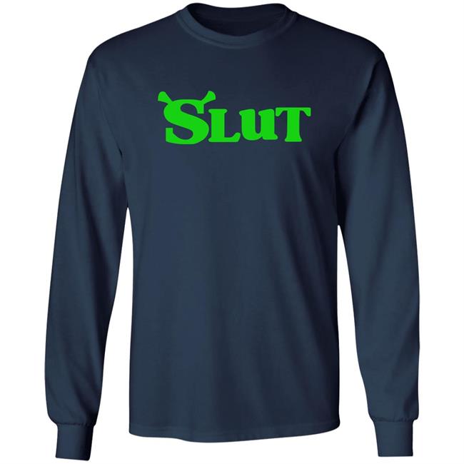 Slut Shrek Trendy Shirt Slut Shrek Trendy Shirt