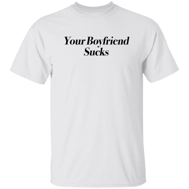 Your Boyfriend Sucks Shirt Jaren Jackson