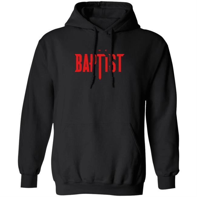 The Baptist Hoodie John Collins Kevin Chouinard