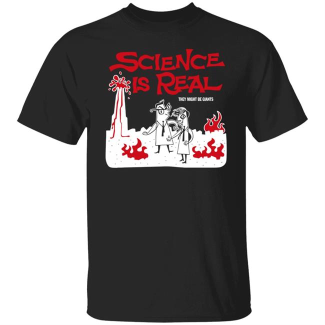 Science Is Real They Might Be Giants T Shirt Catherine Griwkowsky