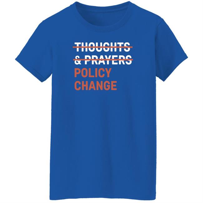 Tony Myriad Thoughts & Prayers Policy Change Shirt