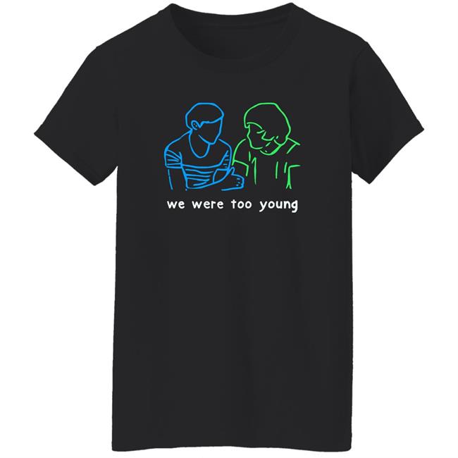 We Were Too Young Louis Tomlinson Larry Stylinson Shirt Goldenashx