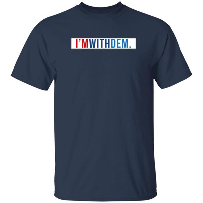 Tn Democratic Party Tndp Merch I'm With Dem T Shirt