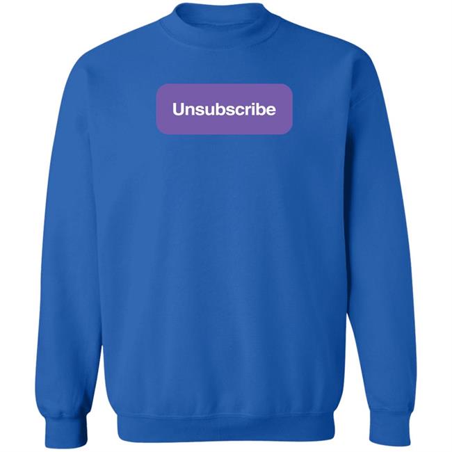 Unsubscribe Podcast Merch Unsubscribe T Shirt
