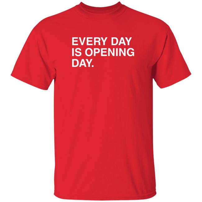 Obvious Shirts Every Day Is Opening Day T Shirt